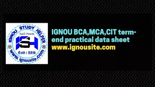 IGNOU BCA, MCA, CIT term-end practical data sheet january-july