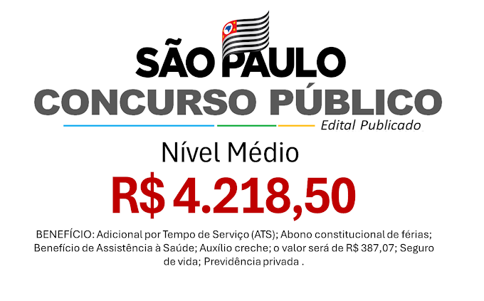 Concurso em SP para profissionais de nível médio! Salários de R$ 4.218,50, mais benefícios por 36h semanais