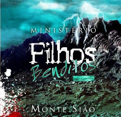 Ministério Filhos Benditos - Monte Sião 2011