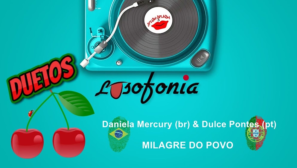 DUETOS LUSÓFONOS | Daniela Mercury (br) & Dulce Pontes (pt) - Milagre do Povo
