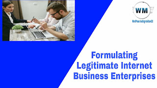 Formulating Legitimate Internet Business Enterprises