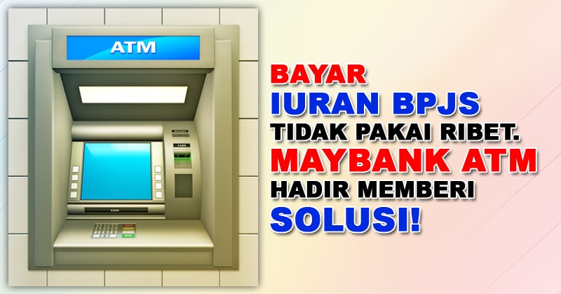 Maybank Sekarang Support Bayar BPJS Online