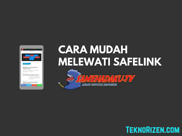 Cara Melewati Safelink Samehadaku Dengan Mudah