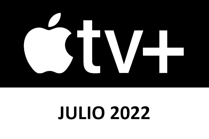 Novedades y Estrenos de Apple TV+ Julio 2022