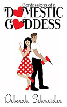 Book Review: Confessions of a Domestic Goddess, by Deborah Schneider, 2 stars