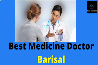 Best Medicine Doctor Contact Information - Barisal Sadar