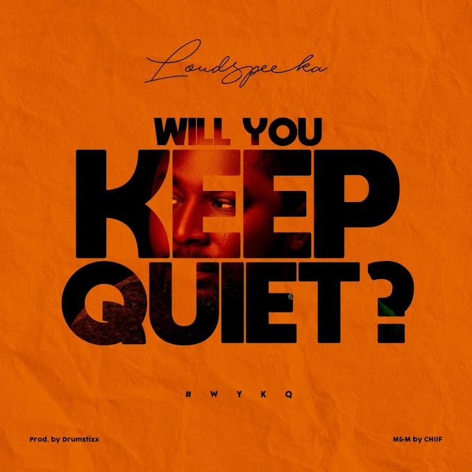 [MUSIC] Loudspeeka — Will You Keep Quiet? 