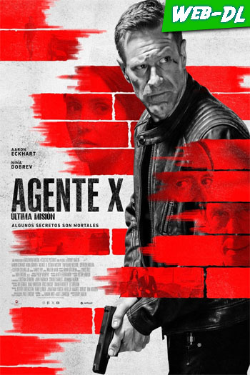 Agente X: Última misión (2023)[WEB-DL 720p/1080p][Dual][1fichier]