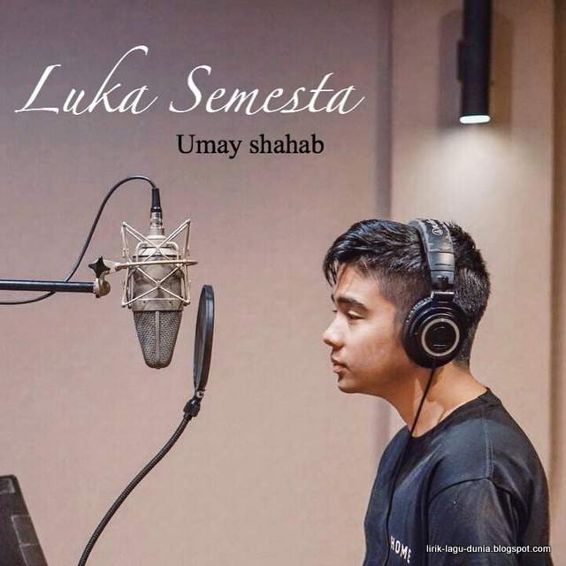 Lirik Lagu Umay Shahab - Luka Semesta