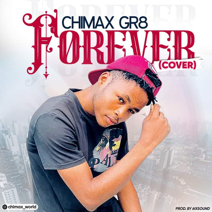 [Music] Chimax Gr8 - Forever (prod. 6ix Sounds) #Arewapublisize