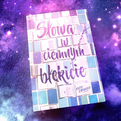 #38 Biblioteka listów, czyli recenzja "Słowa w ciemnym błękicie" Cath Crowley