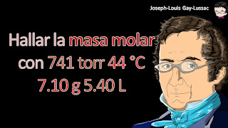 A 741 torr y 44 °C, 7.10 g de un gas ocupan un volumen de 5.40 L. ¿Cuál es la masa molar del gas?