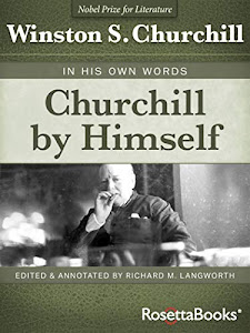 Churchill by Himself: In His Own Words (English Edition)