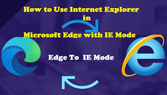 How to Use Internet Explorer in Microsoft Edge with IE Mode