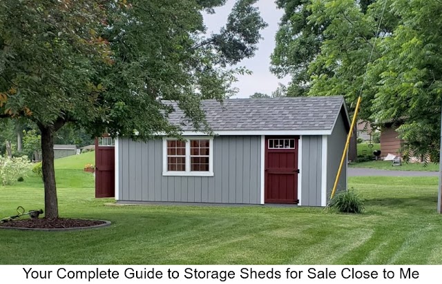 Your Complete Guide to Storage Sheds for Sale Close to Me