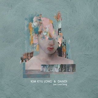 Kim Kyu Jong, Dandi - Just Love Song