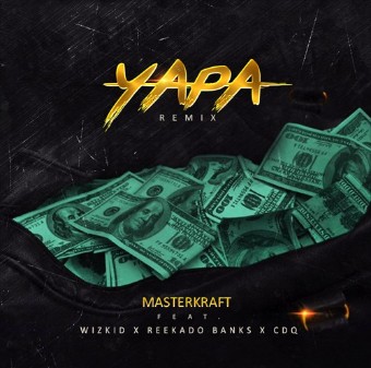 Masterkraft – Yapa (Remix) ft Wizkid, Reekado Banks & CDQ [New Song]- mp3made.com.ng 