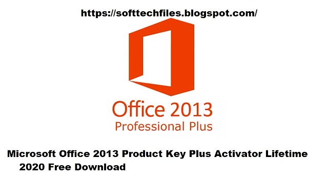 Microsoft Office 2013 Product Key Plus Activator Lifetime 2020 Free Download