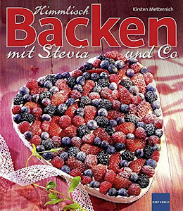 Himmlisch Backen mit Stevia und Co