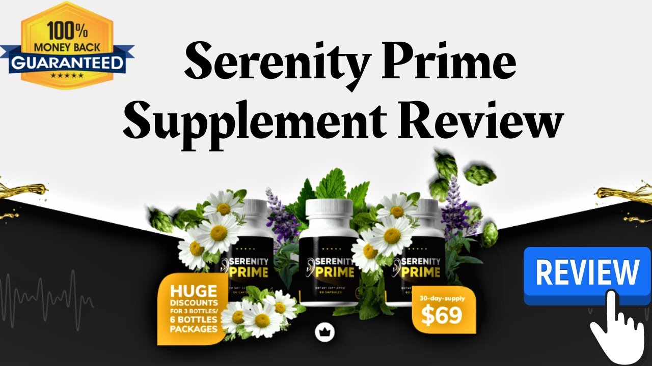 Serenity Prime Supplement Reviews: Does It Work? Customer Report!