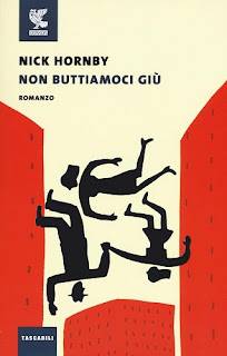 Non buttiamoci giù - Nick Hornby