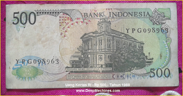 Gambar Mata Uang Kertas RI Rp 500,- Tahun 1988 bergambar Kantor BI Cirebon