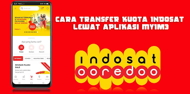 Cara Transfer Kuota Indosat Lewat Aplikasi myIM3