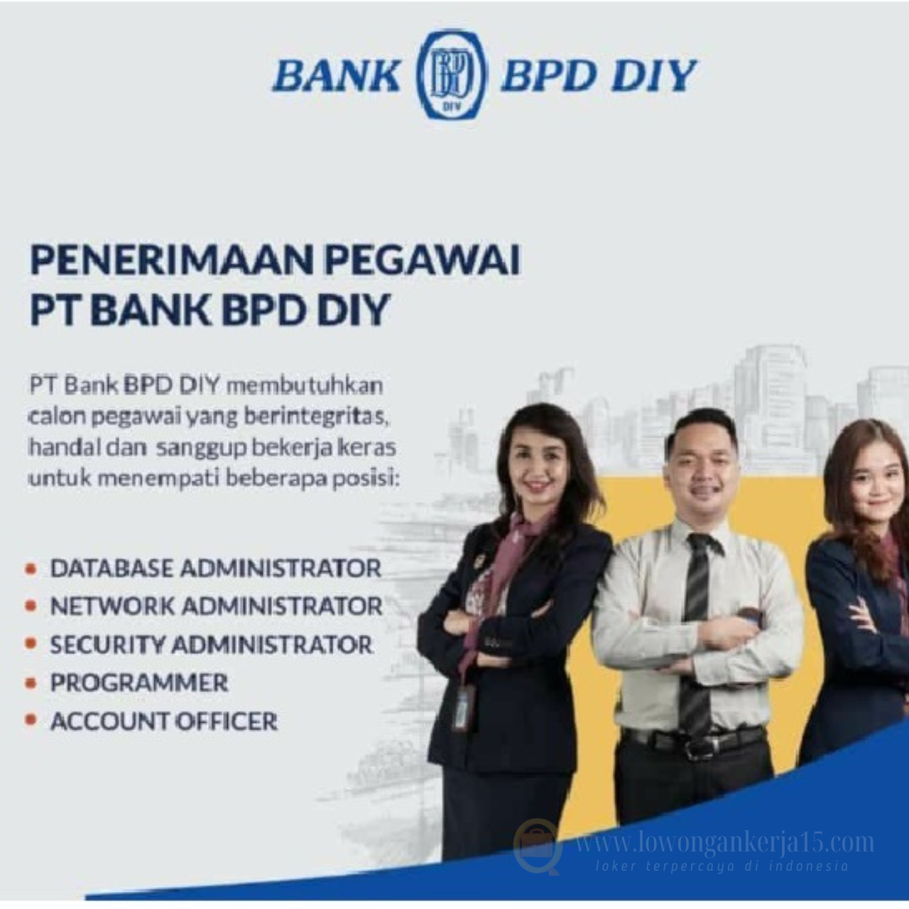 Lowongan Kerja PT Bank BPD Propinsi Daerah Istimewa Yogyakarta Buka 6 loker Pegawai Tetap, Simak Syaratnya