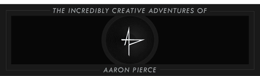 The Creative Adventures of Aaron Pierce