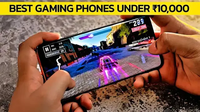 Best Gaming Phones Under 10,000