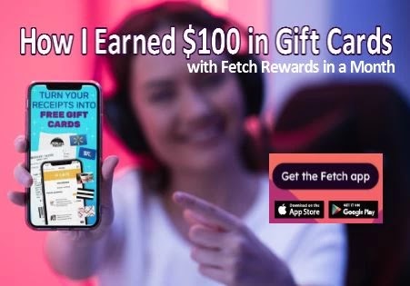 How I Earned $100 in Gift Cards with Fetch Rewards in a Month