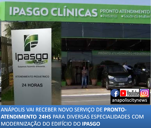 IPASGO ANÁPOLIS COM NOVAS INSTALAÇÕES