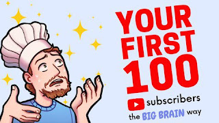 Your first 100 YouTube subscribers, the BIG BRAIN way!
