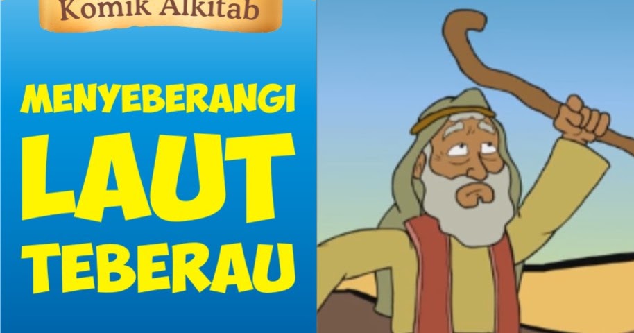 Komik Alkitab Anak: Menyeberangi Laut Teberau