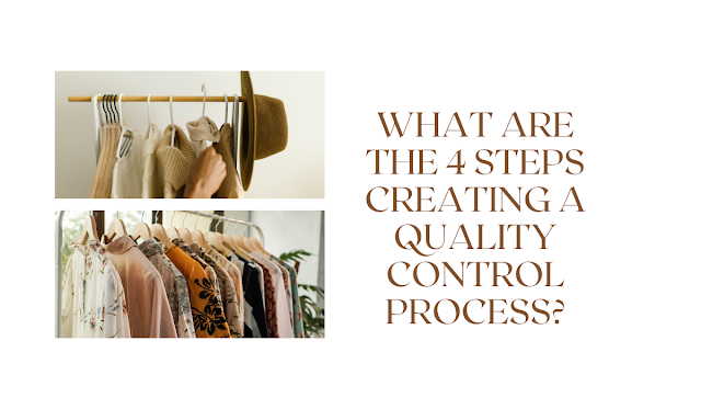 What are the 4 steps Creating a Quality Control Process?