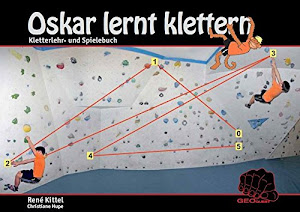 Oskar lernt klettern: Kletterlehr- und Spielebuch
