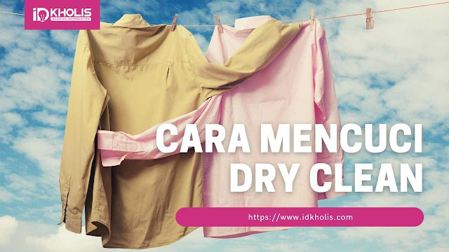 Ini Cara Mencuci Dry clean yang Benar