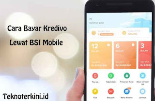 Inilah Cara Bayar Kredivo Lewat BSI Mobile Gampang Banget!