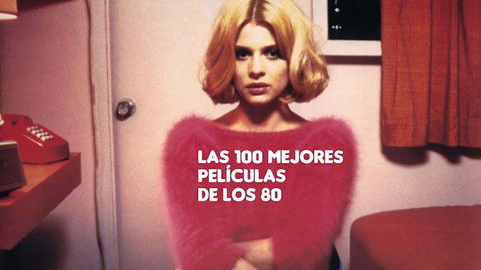 Las 100 mejores películas de los 80 (1980-1989)