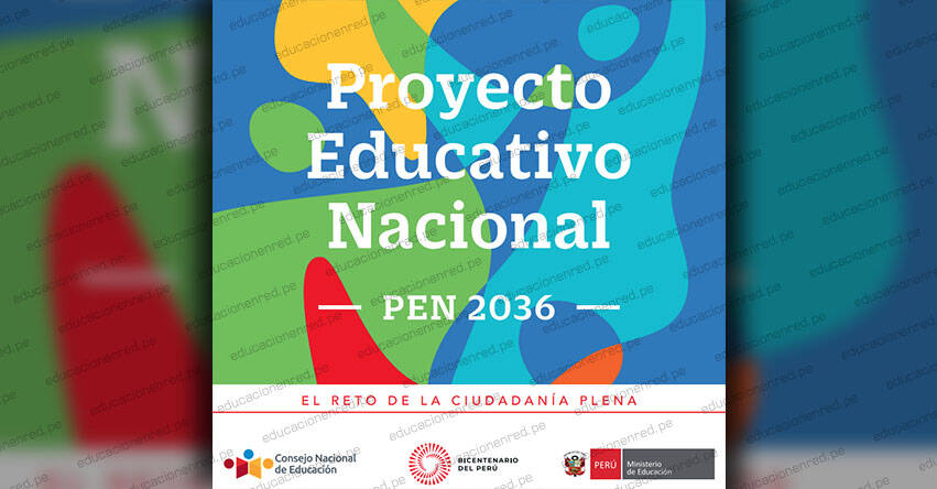 CNE: Proyecto Educativo Nacional al 2036 (D. S. Nº 009-2020-MINEDU)