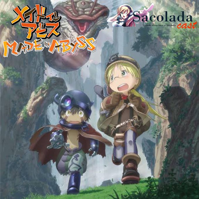 Sacolada Cast│Made in Abyss - parte 1