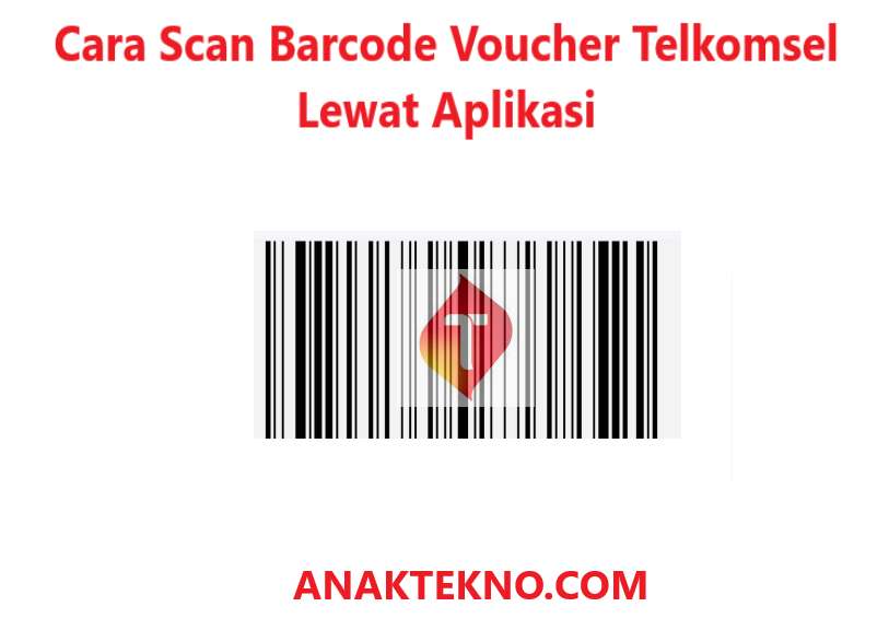 Cara Scan Barcode Voucher Telkomsel Lewat Aplikasi