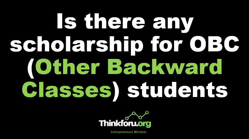 Cover Image of Is there any scholarship for OBC (Other Backward Classes) students