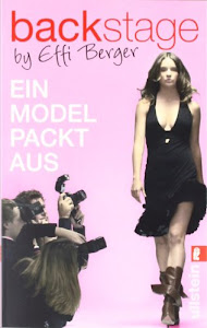 Backstage: Ein Model packt aus (Ullstein Sachbuch)