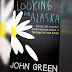 Resensi Novel: "Looking For Alaska"