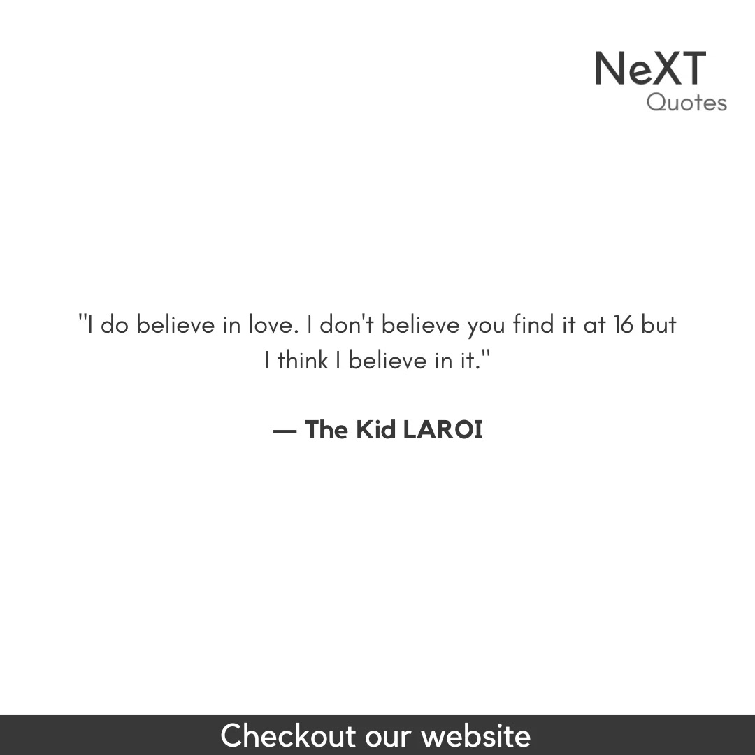 The Kid LAROI Quotes
