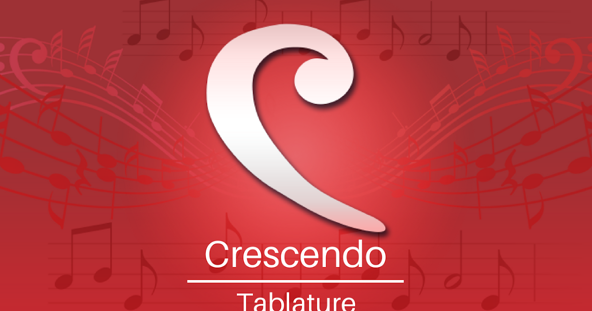 Tablature - Crescendo Music Notation Tutorial | Do More With Software