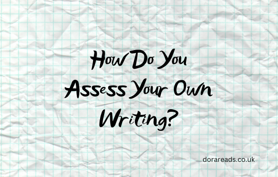 Title: How Do You Assess Your Own Writing?