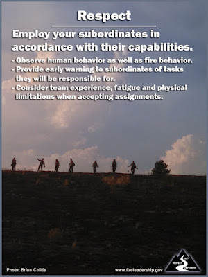 Respect: Employ your subordinates in accordance with their capabilities. Observe human behavior as well as fire behavior. Provide early warning to subordinates of tasks they will be responsible for. Consider team experience, fatigue, and physical limitations when accepting assignments. [Photo credit: Brian Childs]