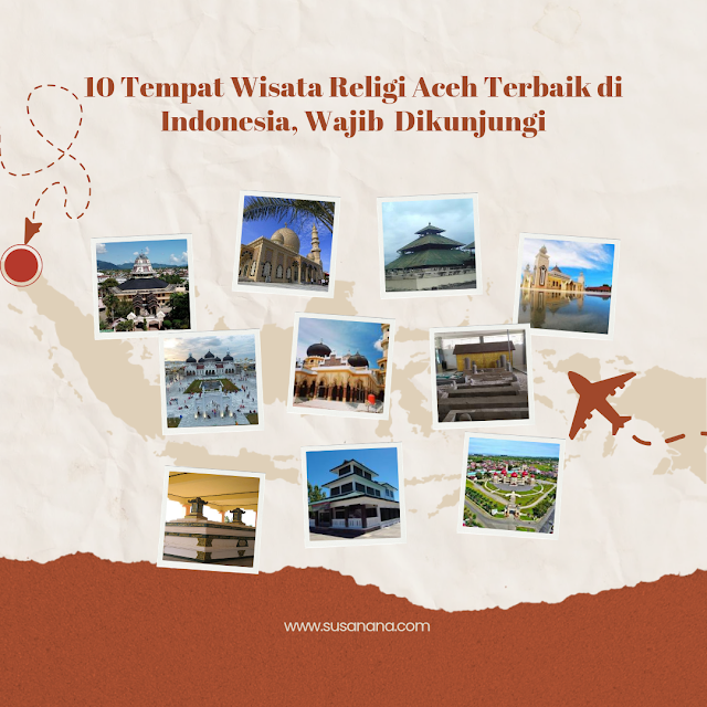 10 Tempat Wisata Religi Aceh Terbaik di Indonesia, Wajib Dikunjungi